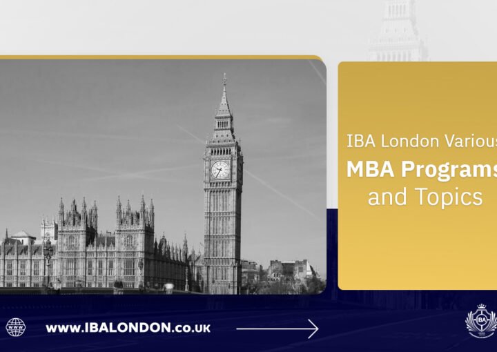 IBA London Various MBA Programs and Topics