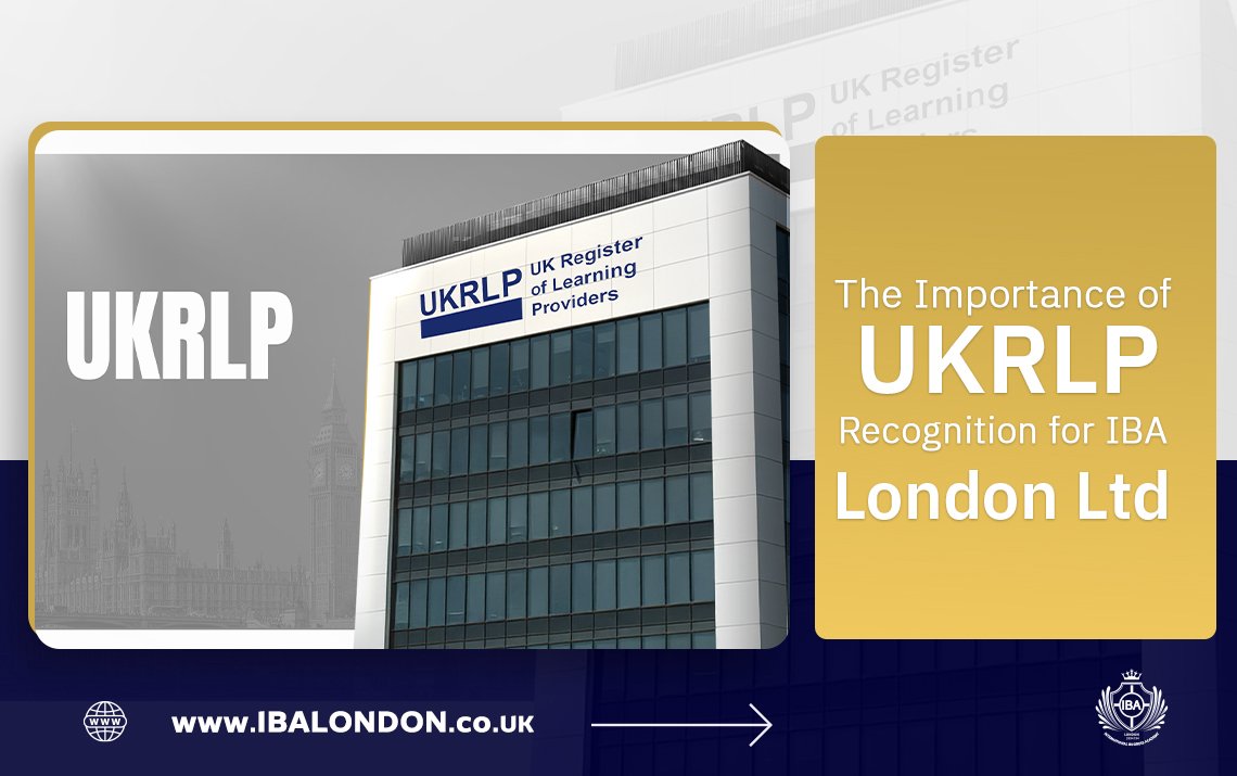 The Importance of UKRLP Registration for IBA London Ltd